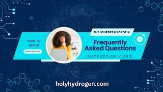 Frequently Asked Questions - The Lourdes Hydrofix