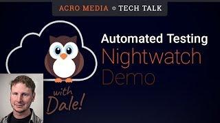 Tech Talk: Using Nightwatch.js for Browser Automated Code Testing