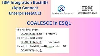 COALESCE in ESQL |IBM Integration Bus #iib #ibm #middleware #acev12 #esql