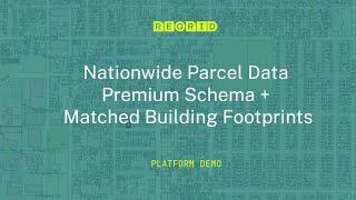 Regrid Nationwide Parcel Data Premium Schema + Matched Building Footprints - Platform Demo