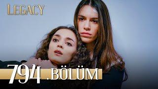 Emanet 794. Bölüm | Legacy Episode 794