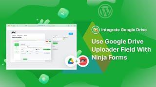 How to Upload Google Drive Files from Ninja Forms Upload Field