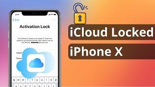 [2 Ways] How to Bypass iCloud Locked iPhone X | iOS 16.5 2023