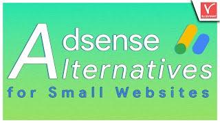 7 Best Adsense Alternatives for Small Websites & Low Traffic Blogs - (Revised List)