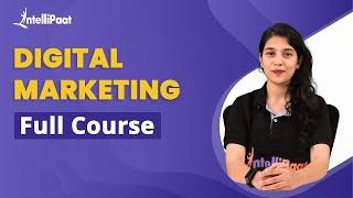 Digital Marketing Course | Digital Marketing Full Course 2023 | Digital Marketing | Intellipaat