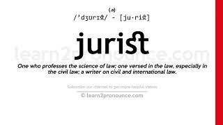 Pronunciation of Jurist | Definition of Jurist