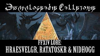 FFXIV Lore: Hraesvelgr, Ratatoskr & Nidhogg (Encyclopaedia Bellatoria)