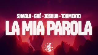 Shablo, Guè, Joshua - La Mia Parola (Sanremo 2025) ft. Tormento [Testo/Lyrics]