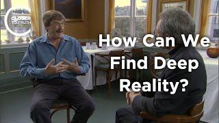 Paul Davies - How Can We Find Deep Reality?