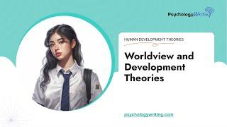 Worldview and Development Theories - Essay Example