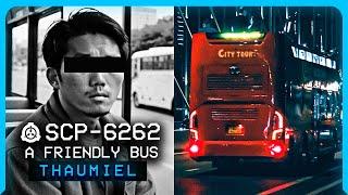 SCP-6262 │ A Friendly Bus │  ̶S̶a̶f̶e̶ Thaumiel │ Telepathic SCP