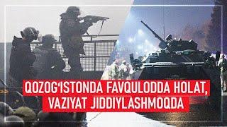 Qozog‘istonda favqulodda holat, vaziyat jiddiylashmoqda