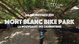 Culture MTB -Épisode 15 - Mont Blanc bike park - coup de coeur QC 2023