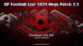 SP Football Life 2024 Mega Patch 2.3 - Update Full Features 24/25