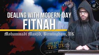 Dealing with Modern-Day Fitnah | Mohammadi Masjid Alum Rock, Birmingham | Abu Mussab Wajdi Akkari