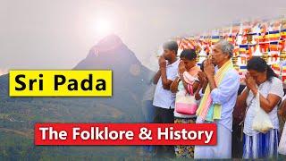 Sri Pada - Part 1 | Adam's Peak | The Folklore and History | Sri Lanka