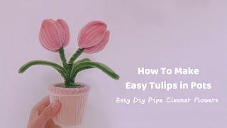 DIY Tulip Pot | how to make tulip flower in pot with pipe cleaners step by step | easy tulip craft