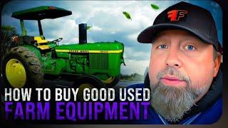 How to Buy Good Used Farm Equipment