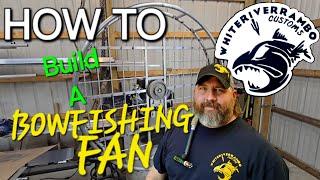 How to Build a BOWFISHING FAN Shroud with Whiteriverrambo