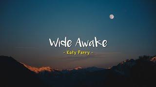 Wide Awake - Katy Perry [Speed Up] | (Lyrics & Terjemahan)