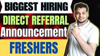 Urgent Direct Referral Drive | Biggest Hiring Drives | 2025 , 2024 , 2023 Batch | Fresher Jobs