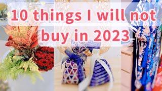 10 Things I Will Not Purchase in 2023