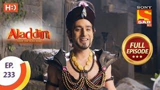 Aladdin - Ep 233 - Full Episode - 8th July, 2019