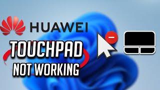 How to Fix Huawei Touchpad Not Working Windows 11 [2024 Tutorial]