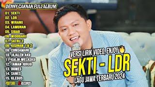 DENNY CAKNAN - SEKTI, LDR | FULL ALBUM TERBARU 2024 | LAGU JAWA TERBARU 2024