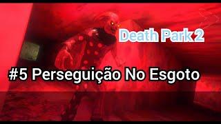 Death Park 2 - #5 Armadilha No Esgoto