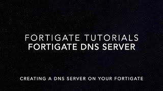 Fortigate DNS Server - Set up a DNS Server on your Fortigate Firewall