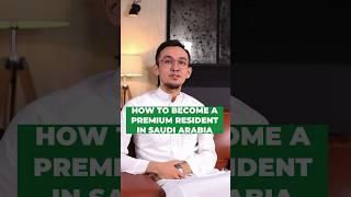 Did you know that it is easy to become a Premium Resident of Saudi Arabia?