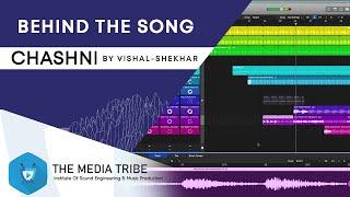 Chashni - Vishal & Shekhar(Bharat) - Behind The Song - The Media Tribe Ashish Manchanda|Aman Moroney