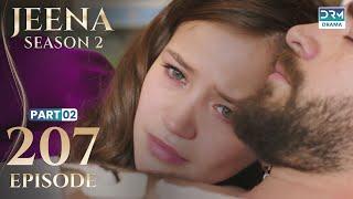 Turkish Drama in Urdu | JEENA Season 2 Episode 207 - Part 2 | Urdu Dubbed | UH1U