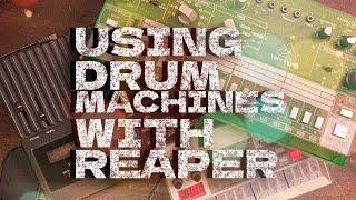 How to use hardware DRUM MACHINES with REAPER