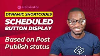 Dynamic scheduled button display based on post publish status - Dynamic Shortcodes