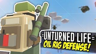 OIL RIG DEFENSE - Unturned Life Roleplay #194