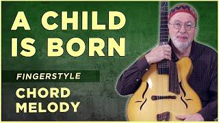 A Child Is Born-Jazz Guitar Chord Melody