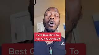 Best Question To Ask On A Date #smarttlove #relationshipadvice #relationships #datingadvice #dating