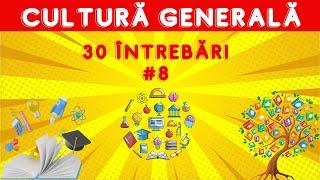 Cultură Generală #8 | 30 de întrebări