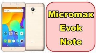 Micromax Evok Note price, specifications, features, comparison With Opinion - By TIIH