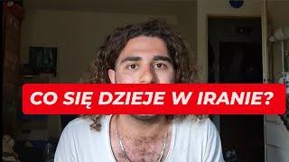 CO SIĘ DZIEJE W IRANIE? - Irańczyk w Polsce