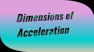 Dimension of Acceleration