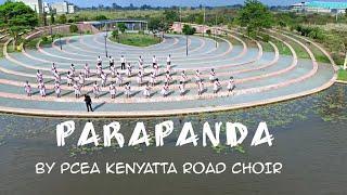 PARAPANDA BY PCEA KENYATTA ROAD CHOIR