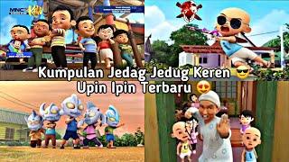 kumpulan jedag jedug upin ipin keren malam minggu terbaru 