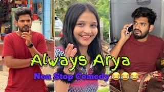 Always Arya Non Stop Comedy Videos || Always Arya || Always Arya Shorts