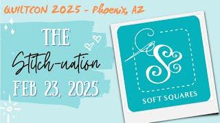 it's a day late but it's here..... the Stitch-national for Feb 23, 2025 from QuiltCon in Phoenix