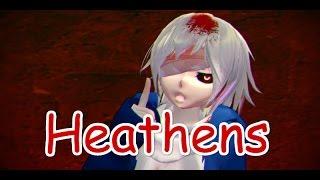 【MMD】【Horrortale-  Horror】Heathens【DL】