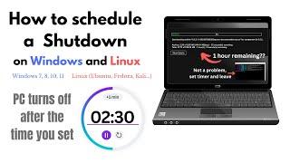 How to schedule auto shutdown on Windows and Linux (Ubuntu, Fedora, Kali...)