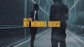 Finatticz - “My Momma House” | Directed By @IMAGINGBYX